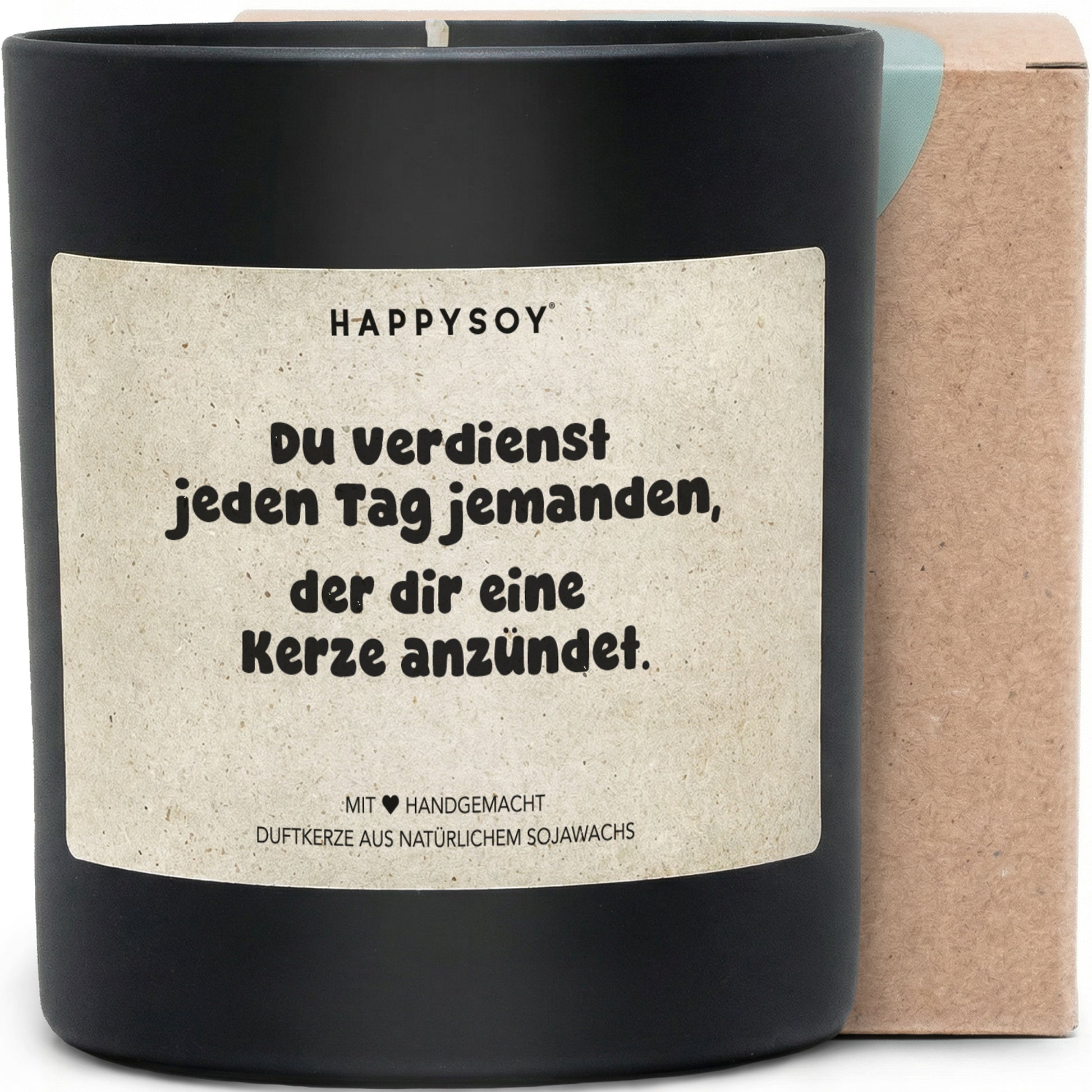 Du verdienst jeden Tag jemanden, der dir eine Kerze anzündet - Duftkerze mit Spruch als liebevolles Geschenk für Freundin, Dankeschön, beste Freundin, Kerze im Glas mit blumigem Duft - Bild 1