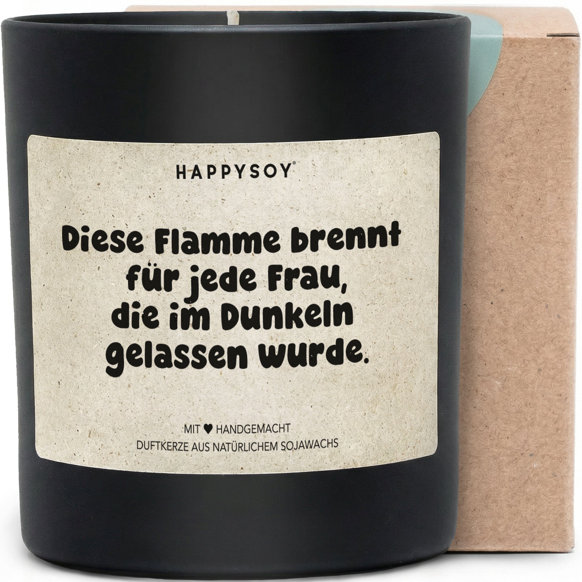Diese Flamme brennt für jede Frau die im Dunkeln gelassen wurde - Duftkerze mit Spruch als Geschenk zur Aufmunterung, liebevolle Botschaft für Frauen, Kerze im Glas, blumiger Duft - Bild 1