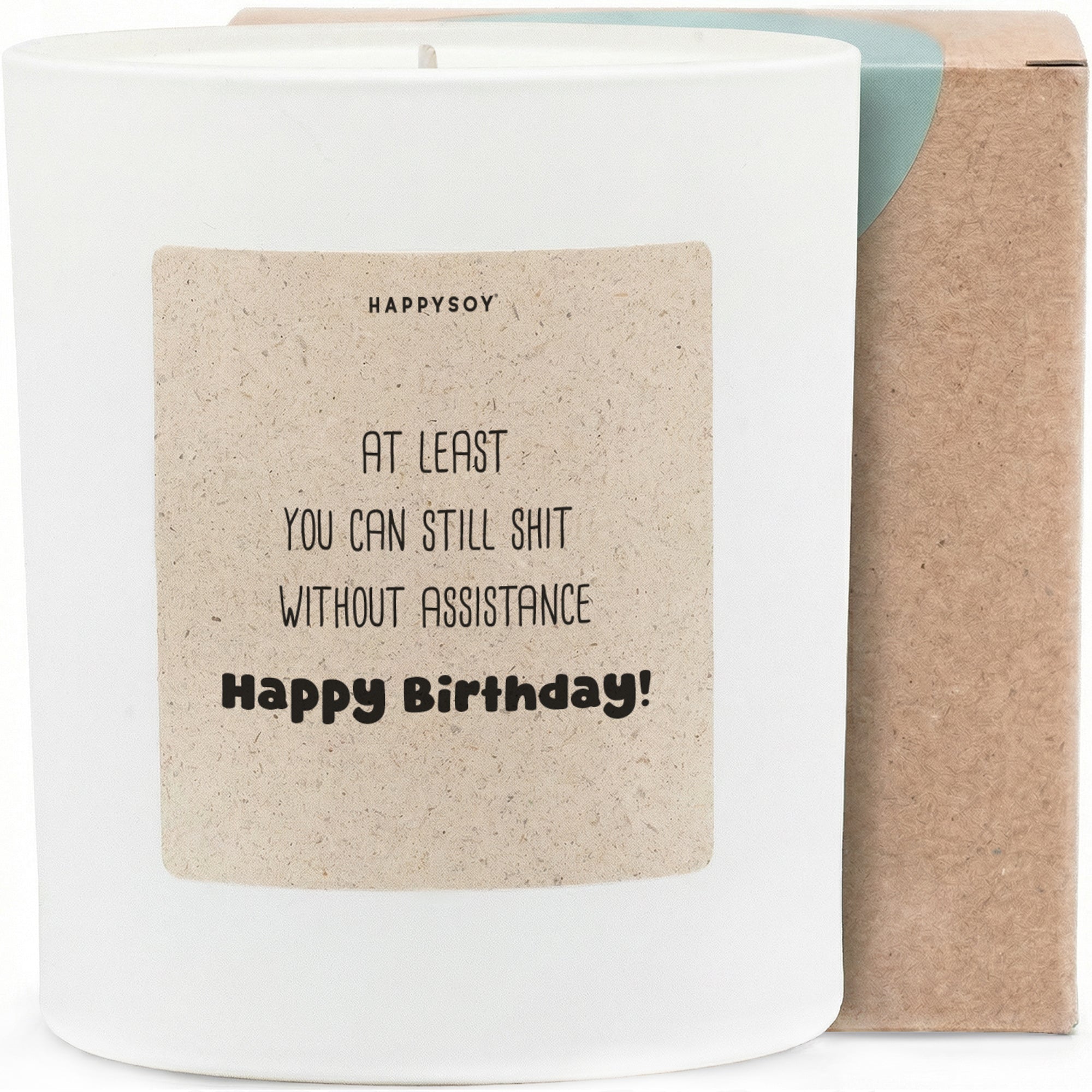 Duftkerze - at least you can still shit without assistance Happy Birthday! - Happysoy®