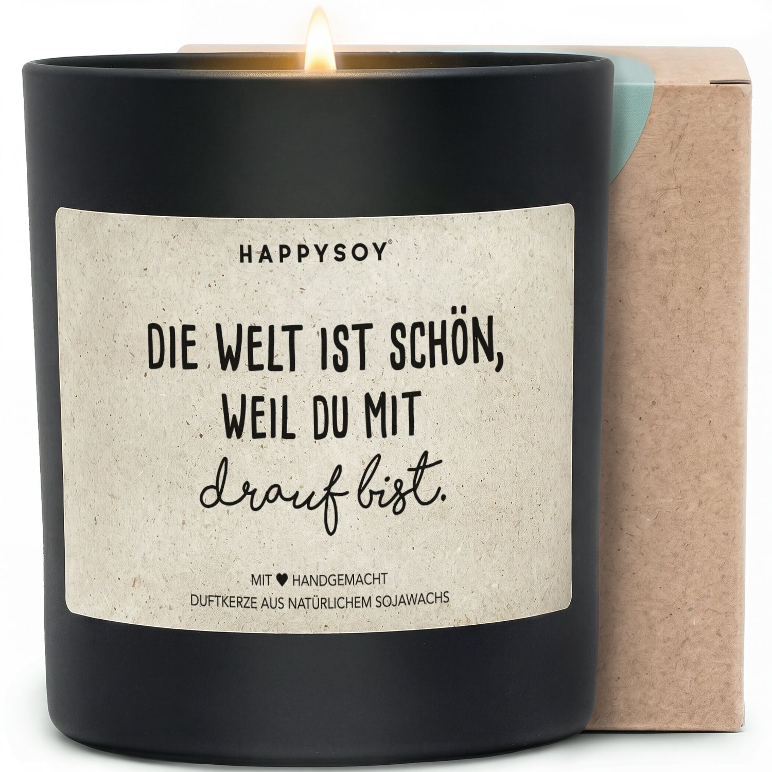 Duftkerze - Die Welt ist schön, weil du mit drauf bist. - Happysoy®