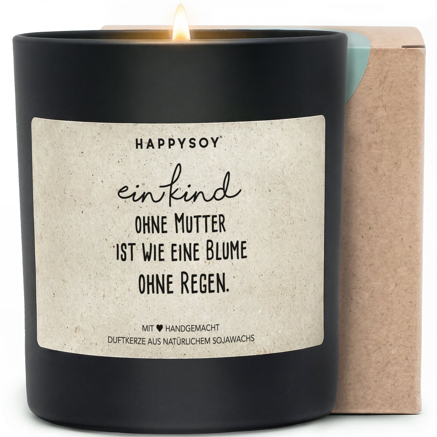 Duftkerze - Ein Kind ohne Mutter ist wie eine Blume ohne Regen. - Happysoy®