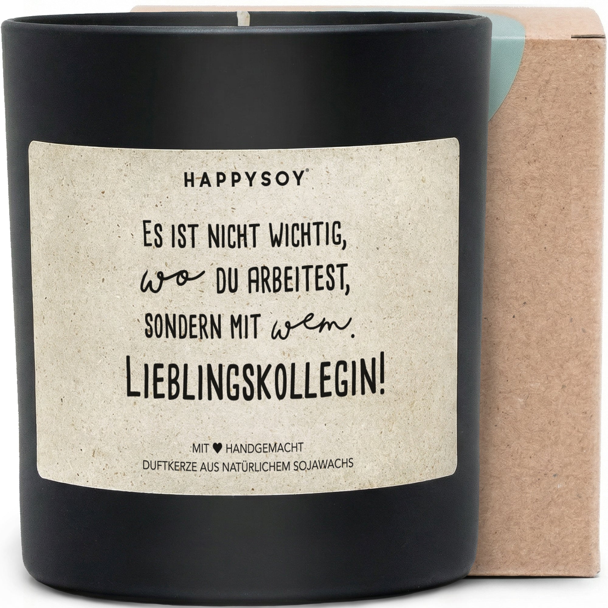 Duftkerze - Es ist nicht wichtig, wo du arbeitest, sondern mit wem. Lieblingskollegin! - Happysoy®