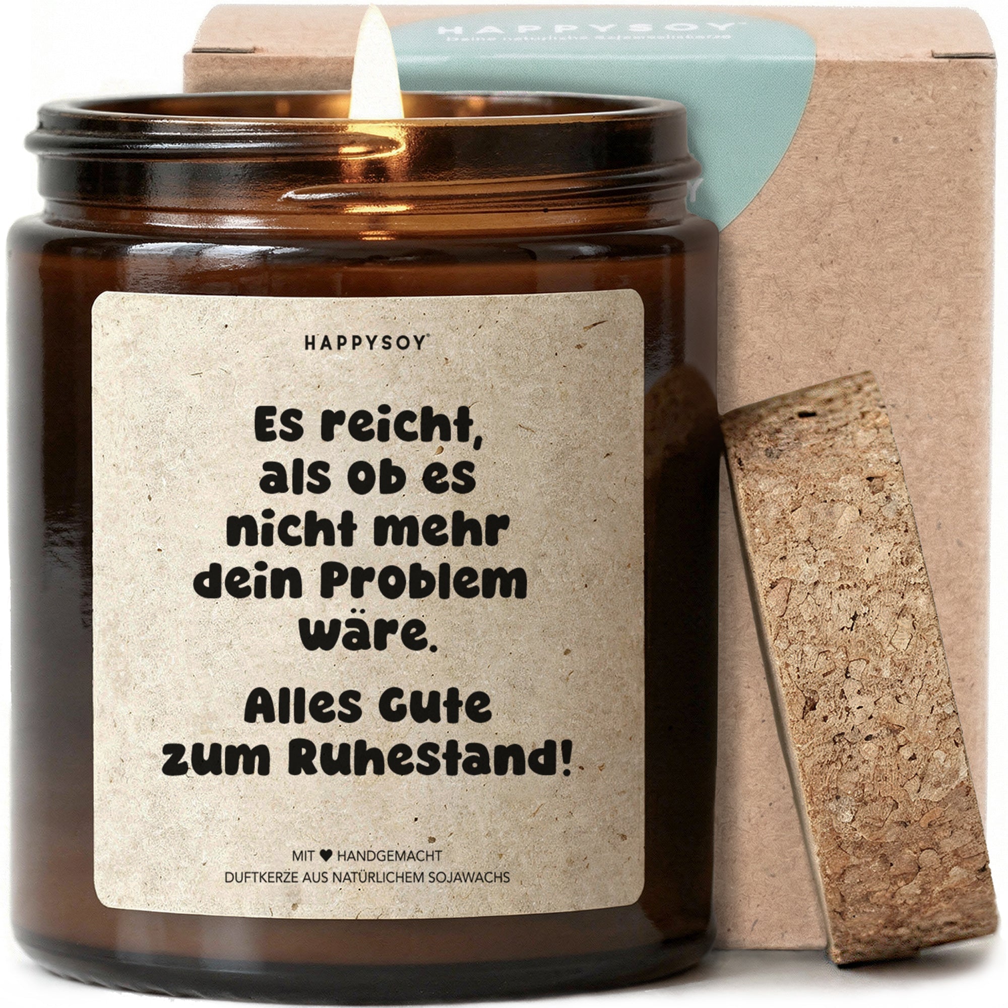 Duftkerze - Es reicht, als ob es nicht mehr dein Problem wäre. Alles Gute zum Ruhestand! - Happysoy®