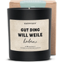 Duftkerze - gut Ding will Weile haben - Happysoy®