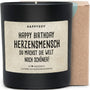 Duftkerze - Happy Birthday Herzensmensch du machst die Welt noch schöner! - Happysoy®