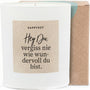 Duftkerze - Hey Du, vergiss nie wie wundervoll du bist. - Happysoy®