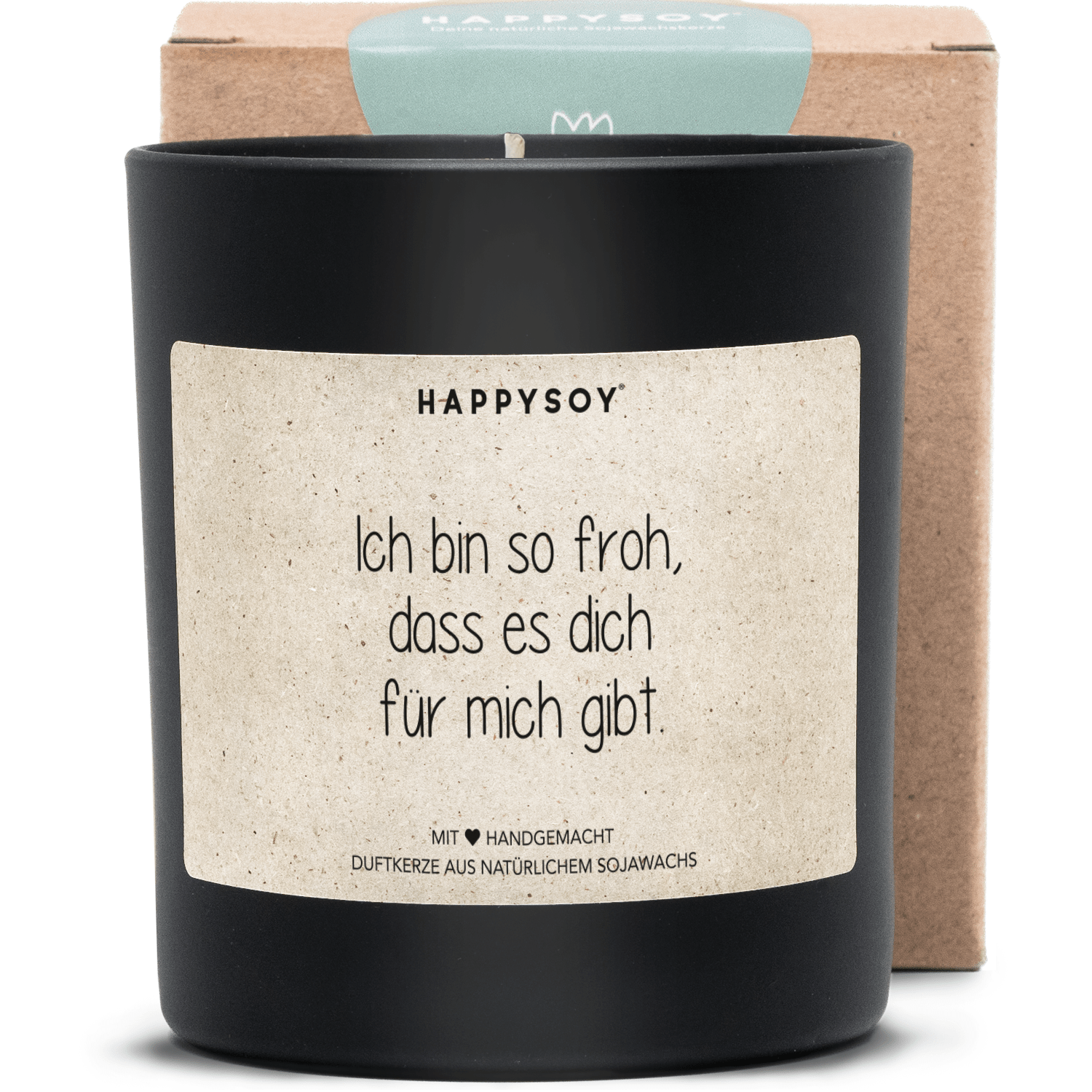 Duftkerze - Ich bin so froh, dass es dich für mich gibt. - Happysoy®