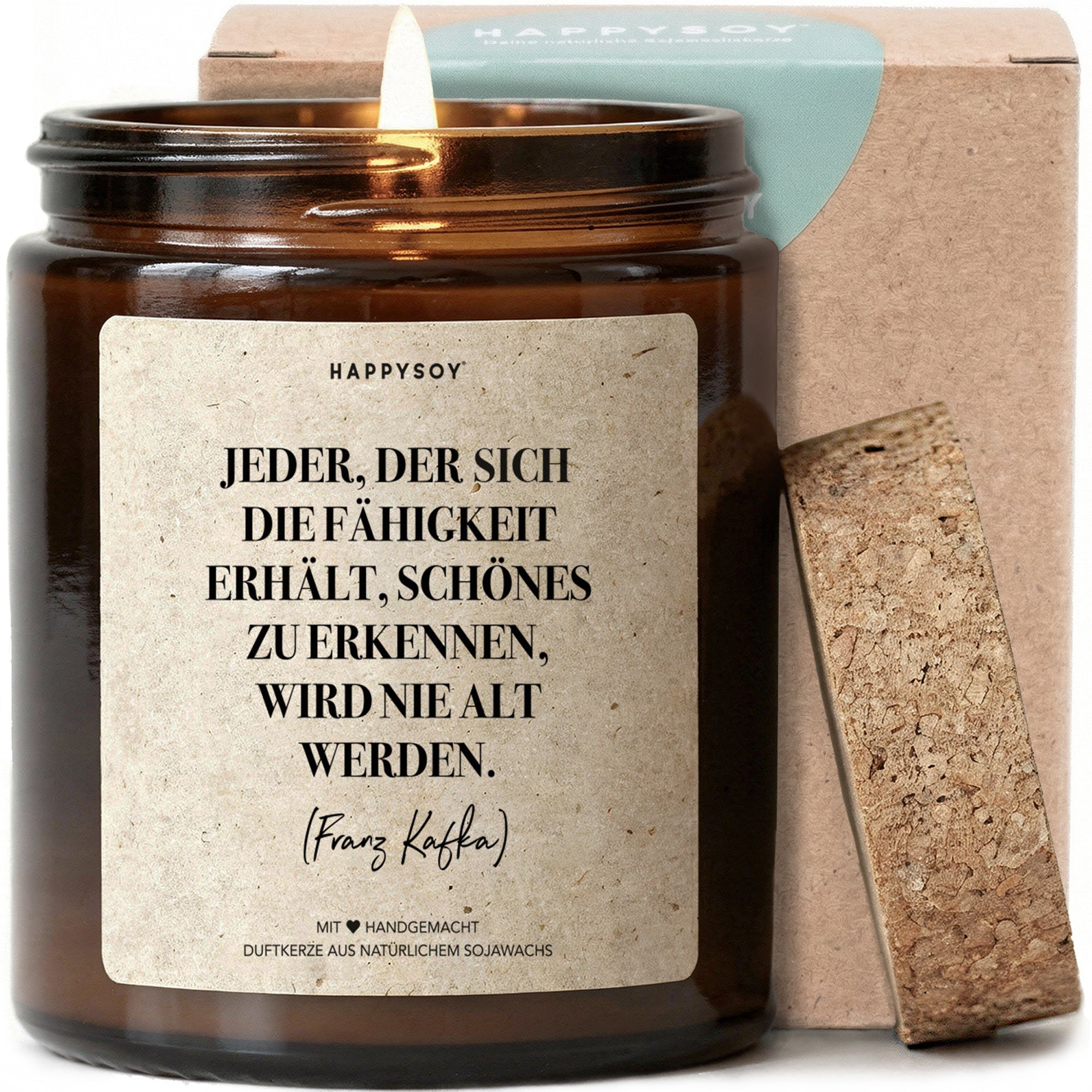Duftkerze - Jeder, der sich die Fähigkeit erhält, Schönes zu erkennen, wird die alt werden. Franz Kafka - Happysoy®