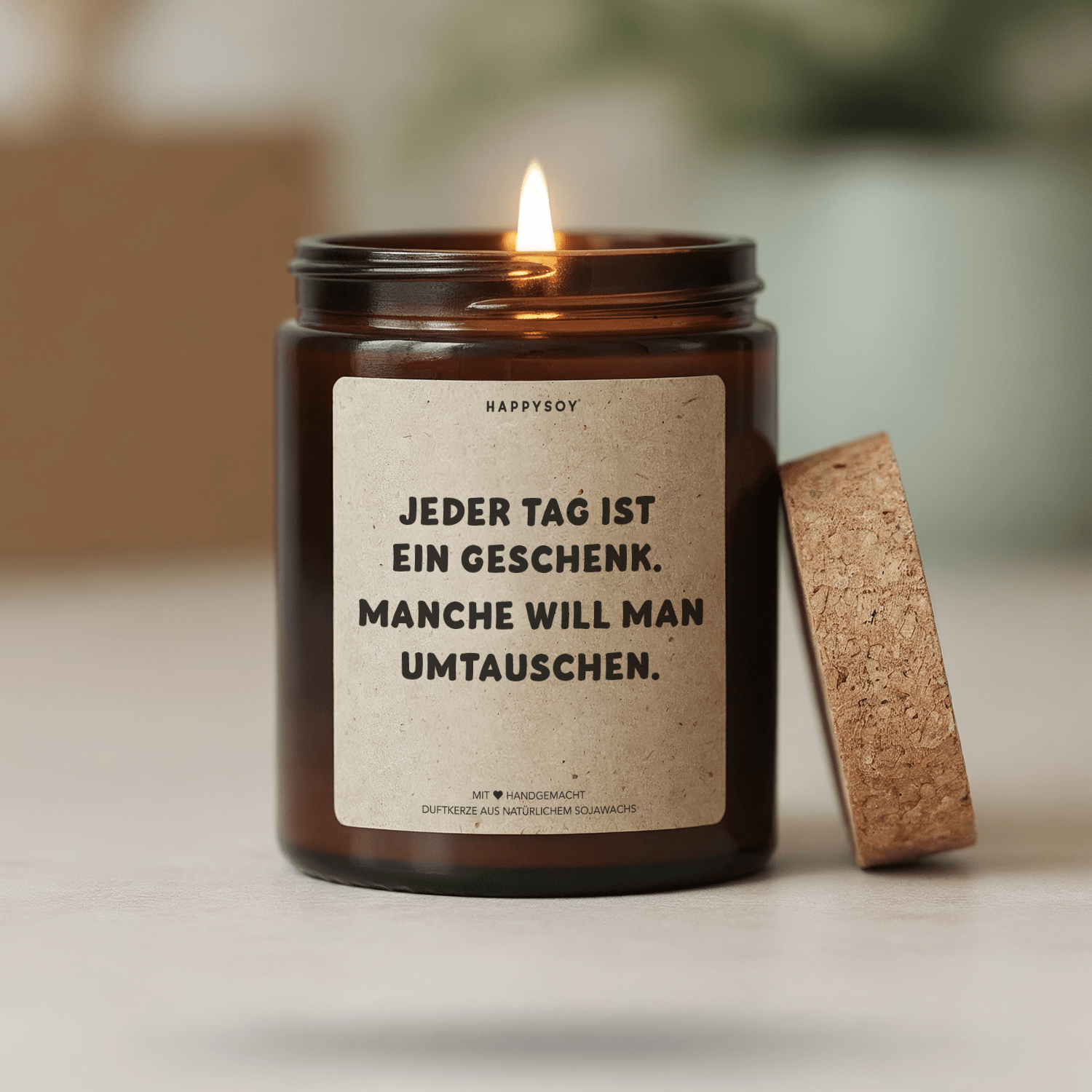 Duftkerze - Jeder Tag ist ein Geschenk. Manche will man umtauschen. - Happysoy®