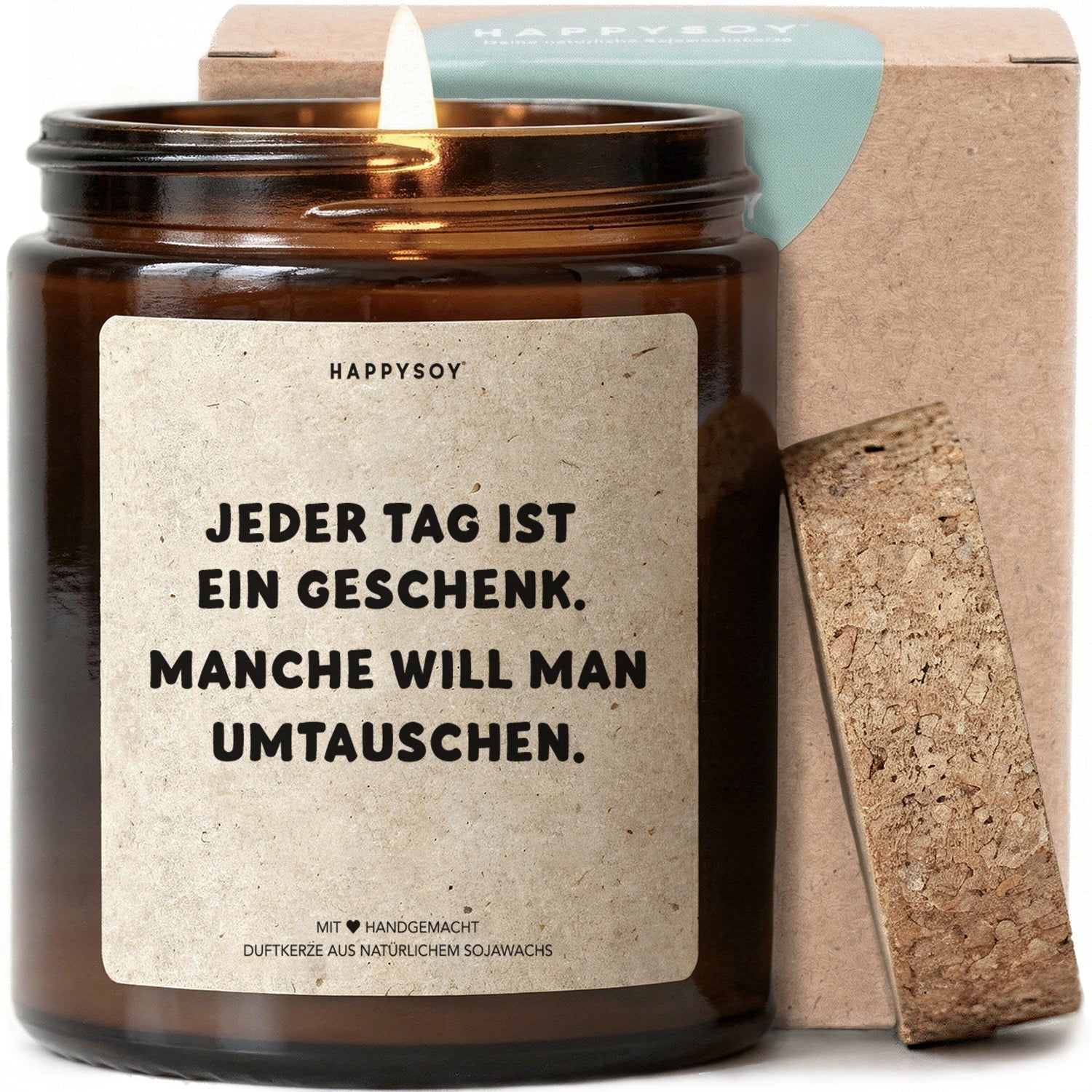 Duftkerze - Jeder Tag ist ein Geschenk. Manche will man umtauschen. - Happysoy®