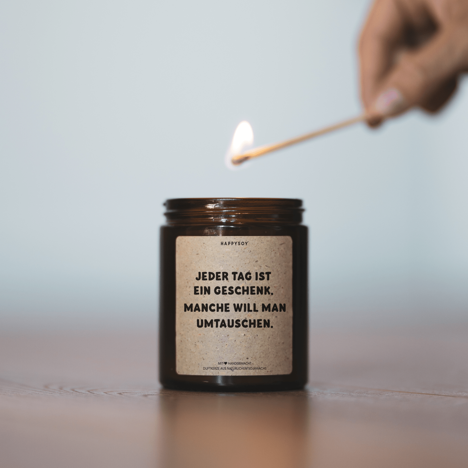 Duftkerze - Jeder Tag ist ein Geschenk. Manche will man umtauschen. - Happysoy®