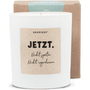 Duftkerze - JETZT. - Happysoy®