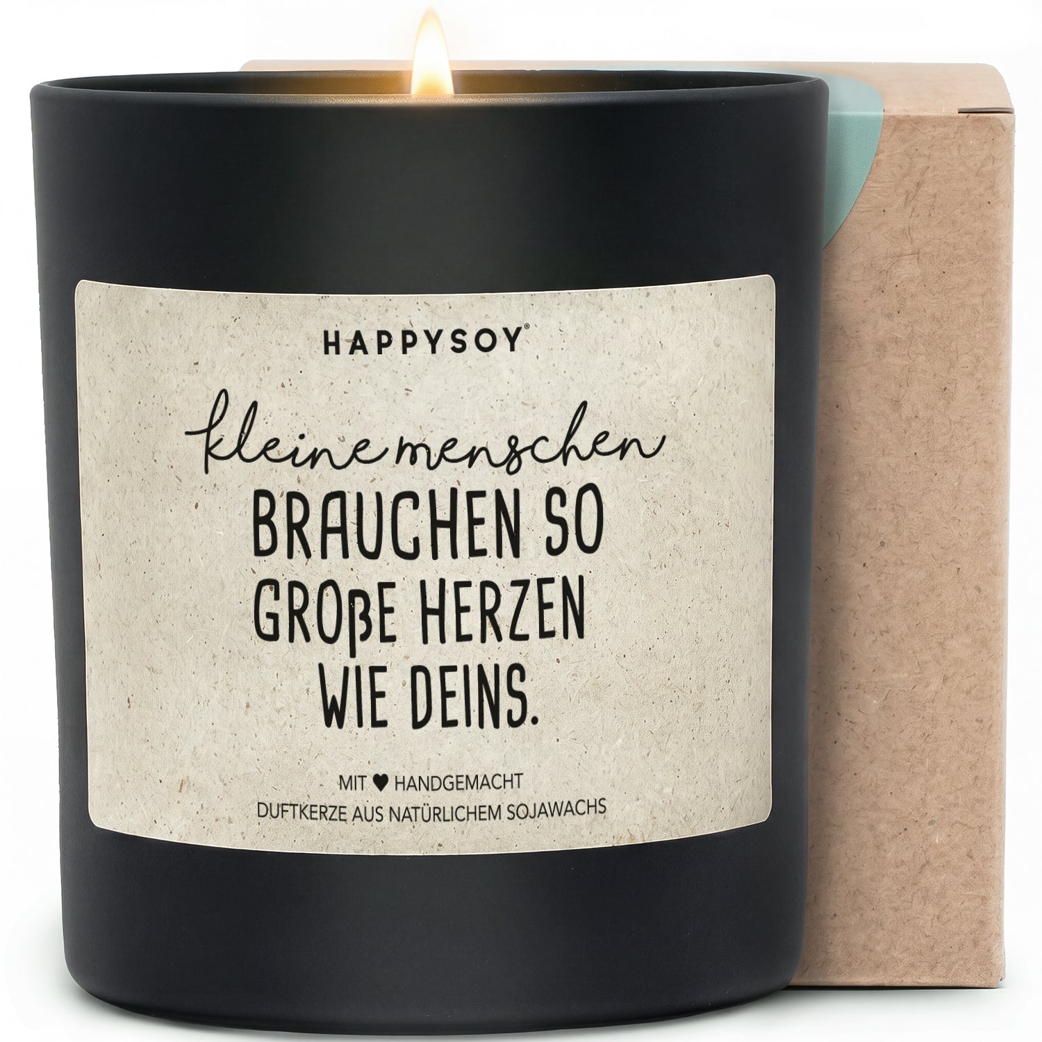 Duftkerze - Kleine Menschen BRAUCHEN SO GROßE HERZEN WIE DEINS. - Happysoy®