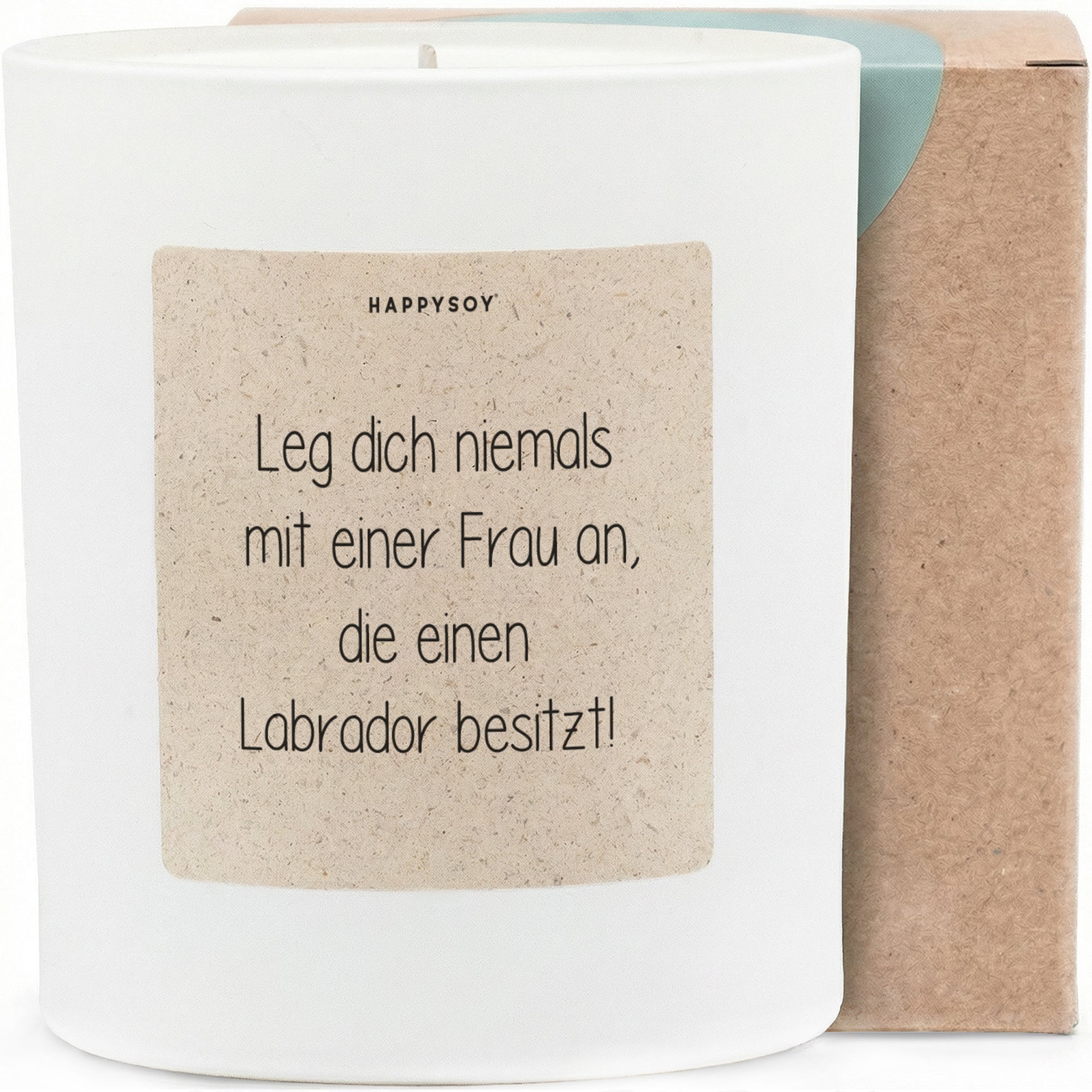 Duftkerze - Leg dich niemals mit einer Frau an, die einen Labrador besitzt! - Happysoy®