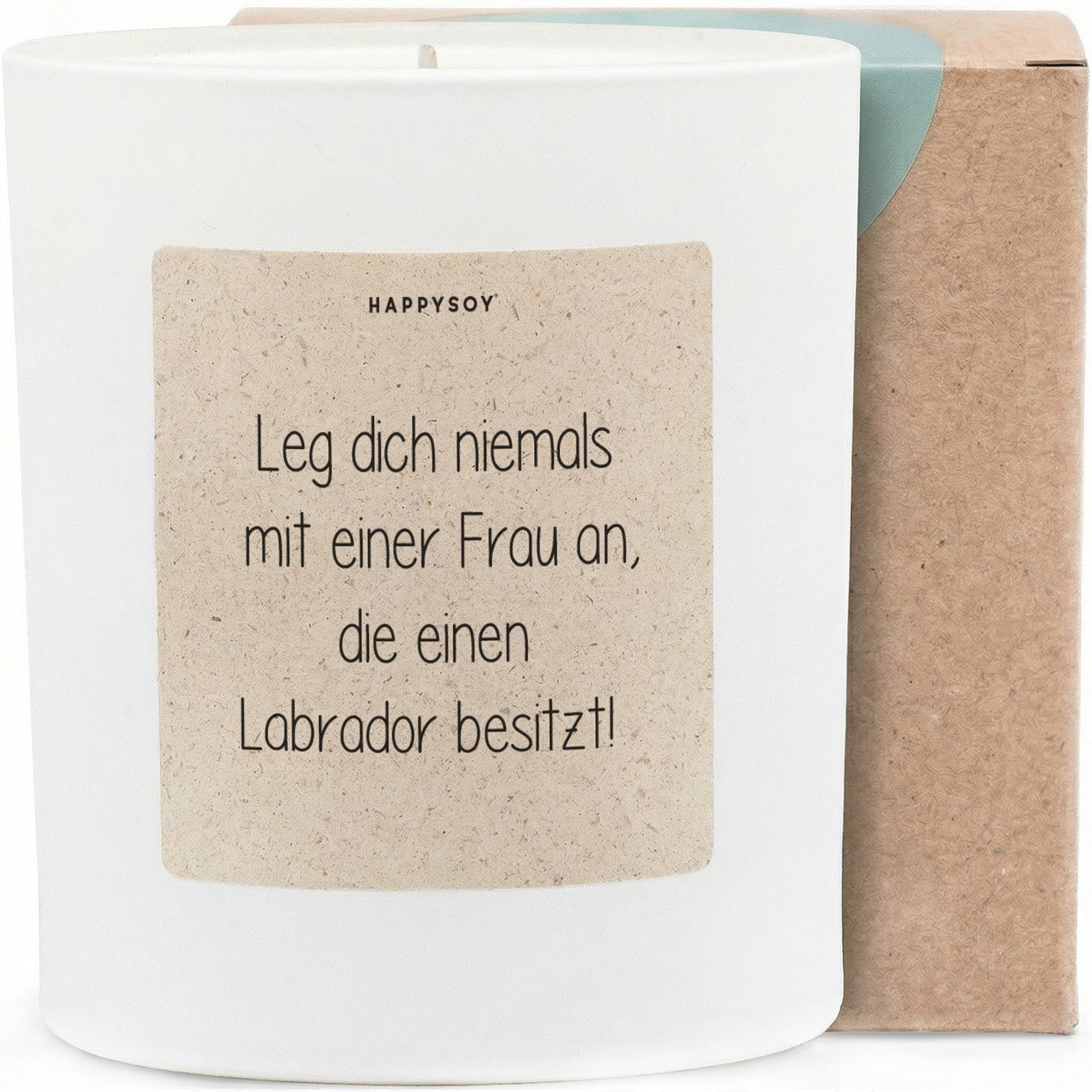 Duftkerze - Leg dich niemals mit einer Frau an, die einen Labrador besitzt! - Happysoy®