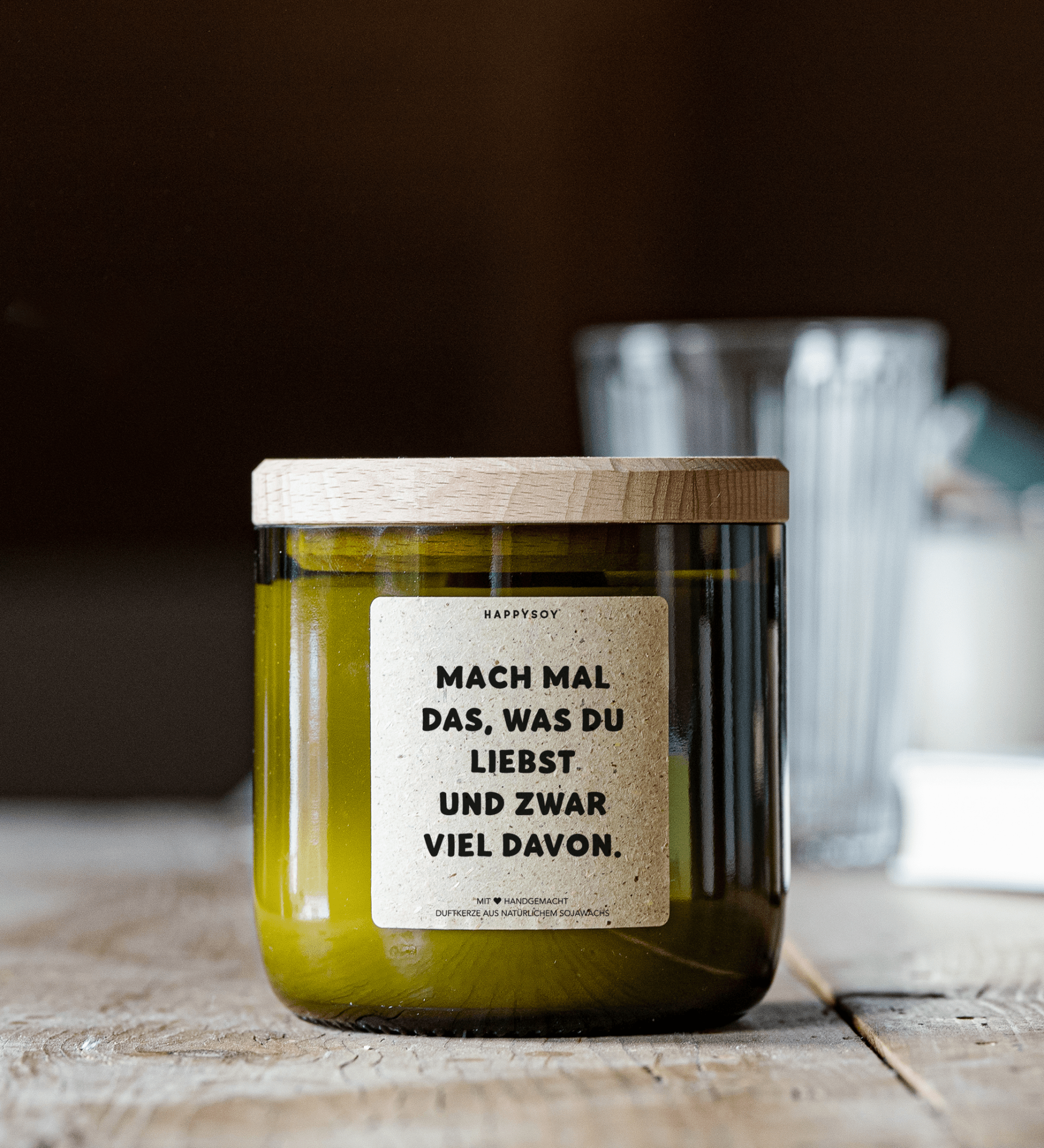 Duftkerze - Mach mal das was du liebst und zwar viel davon - Happysoy®