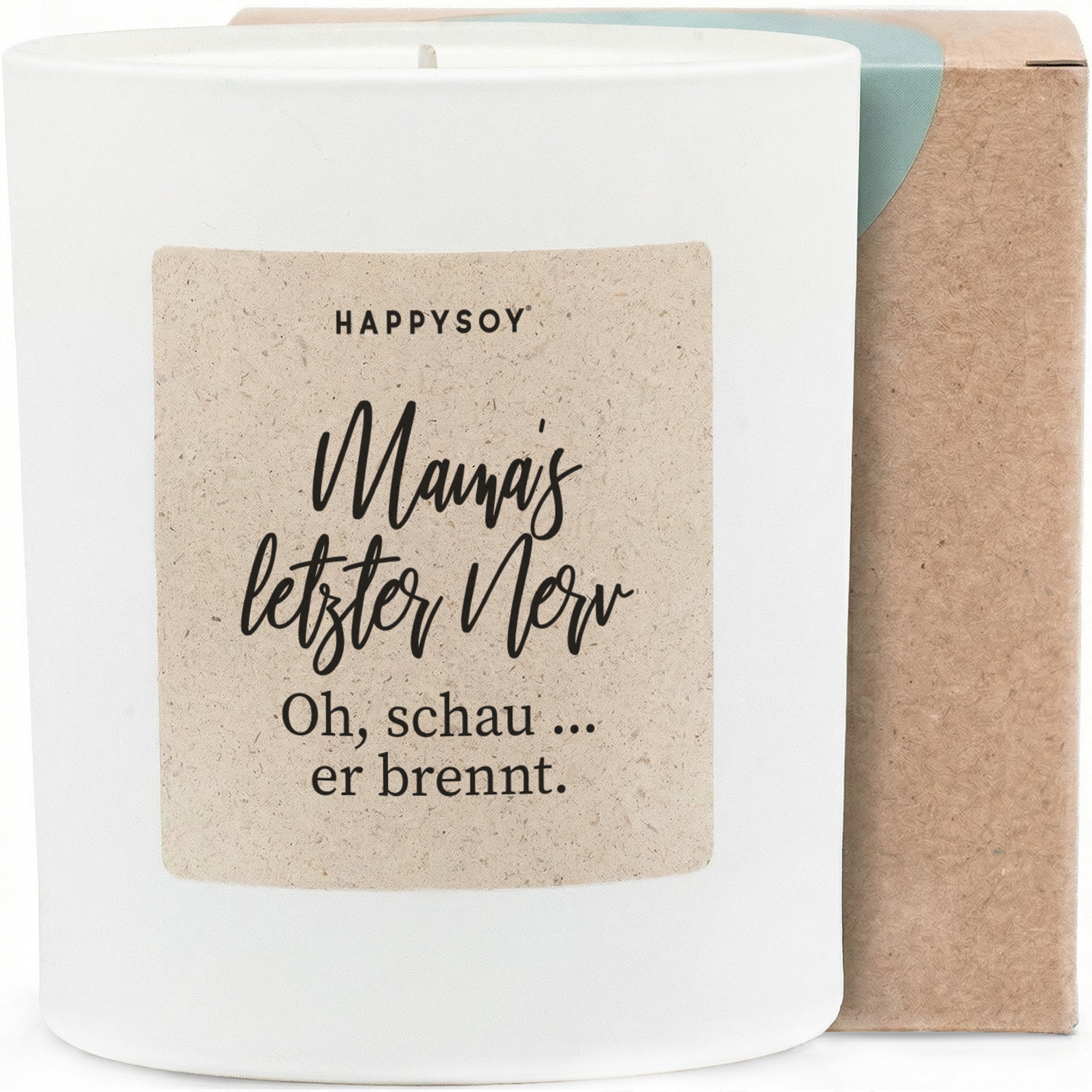 Duftkerze - Mamas letzter Nerv. Oh schau... er brennt - Happysoy®
