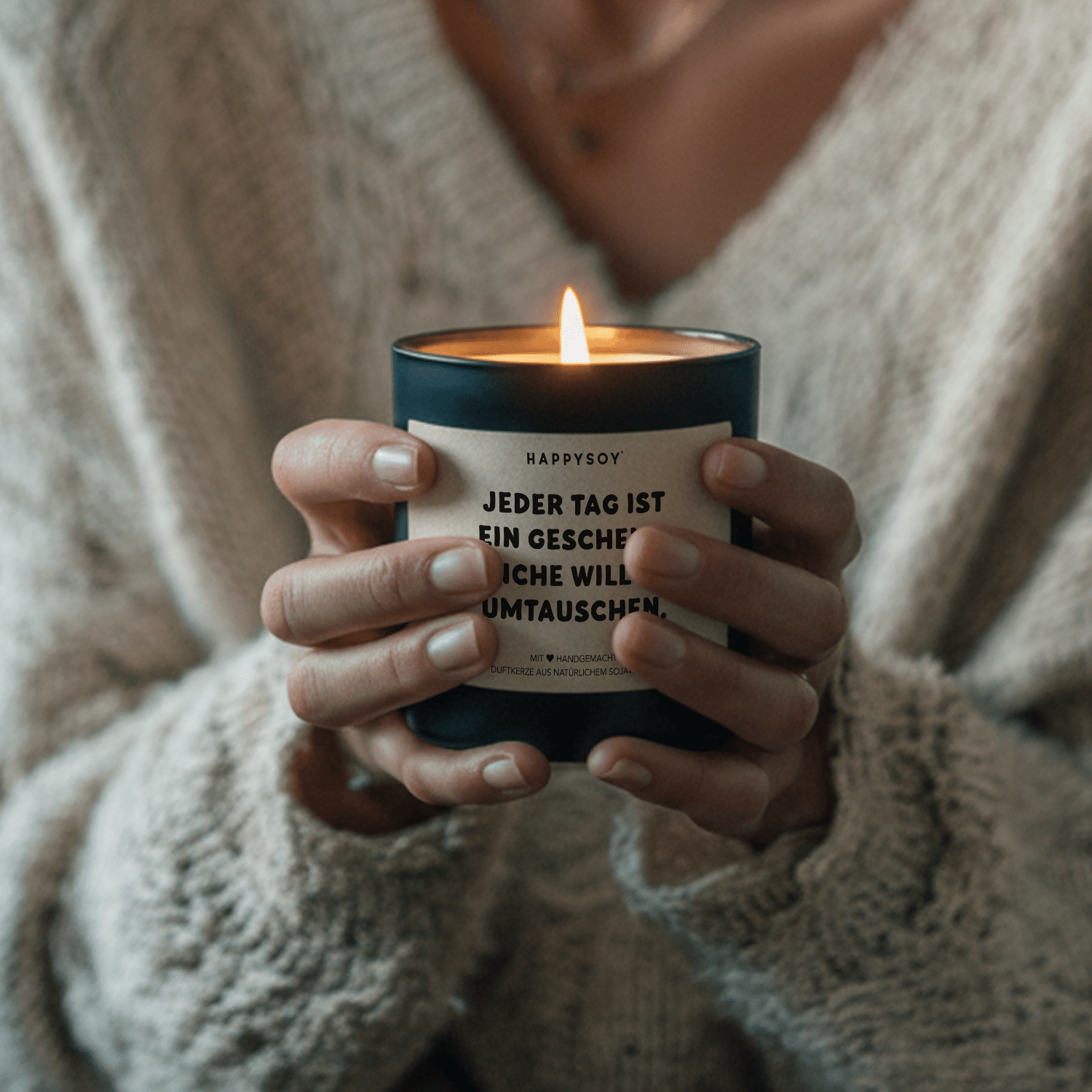 Duftkerze - manche will man umtauschen. Jeder Tag ist ein Geschenk. - Happysoy®