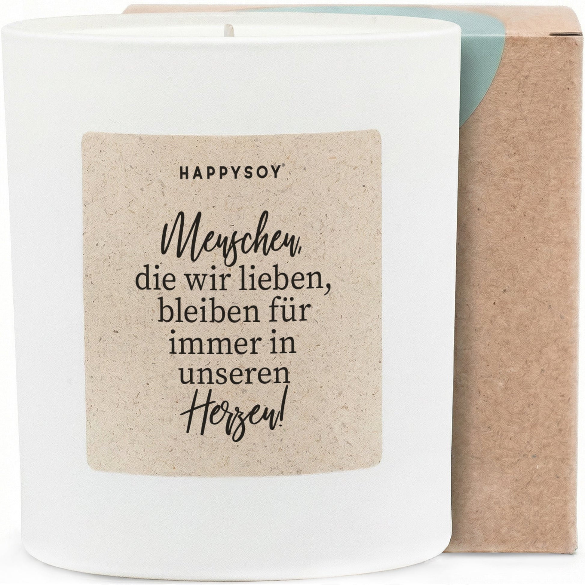 Duftkerze - Menschen die wir lieben bleiben für immer in unseren Herzen! - Happysoy®