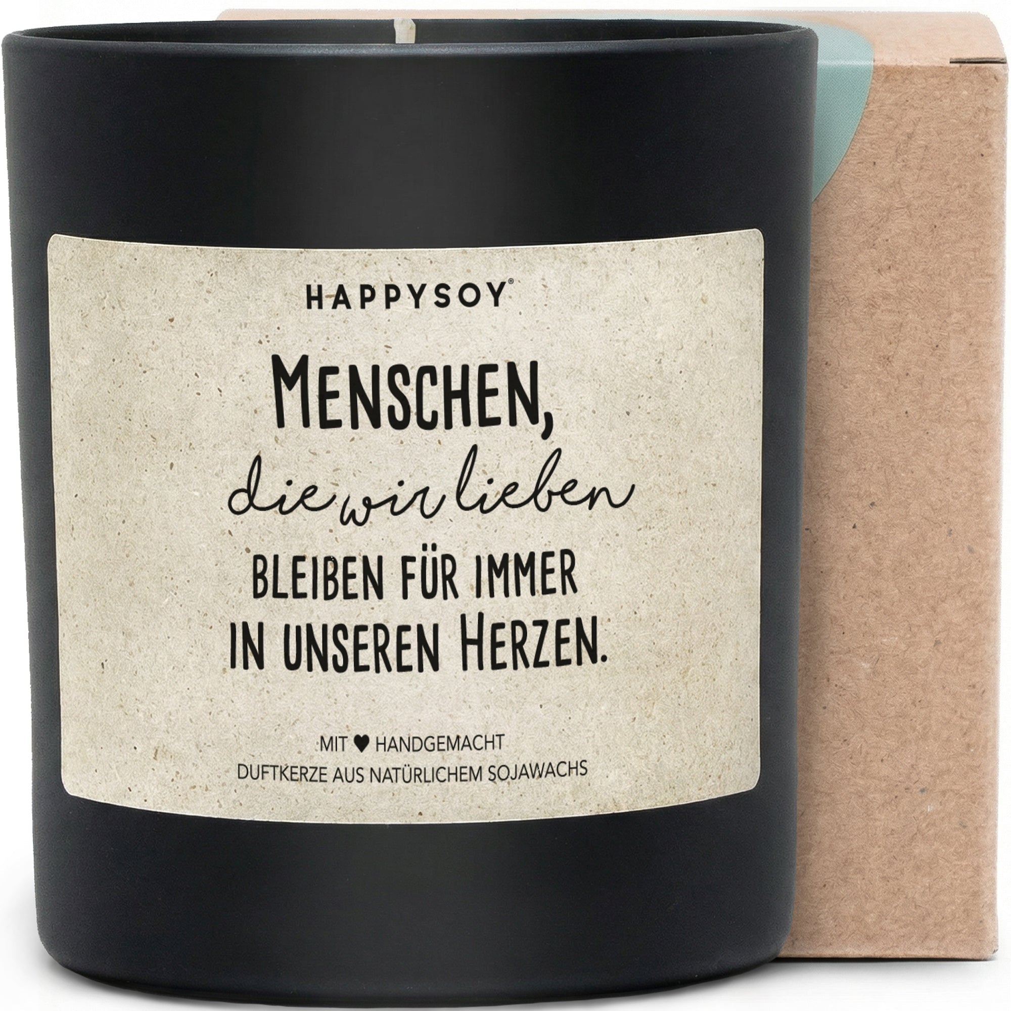 Duftkerze - Menschen die wir lieben, bleiben für immer in unseren Herzen. - Happysoy®
