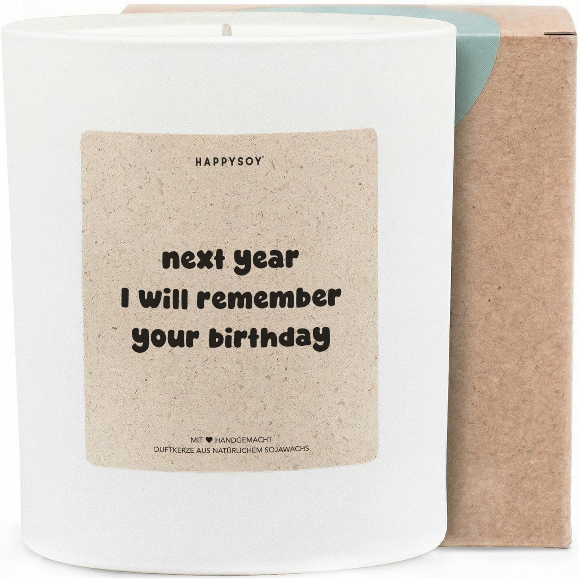 Duftkerze - next year your birthday I will remember - Happysoy®