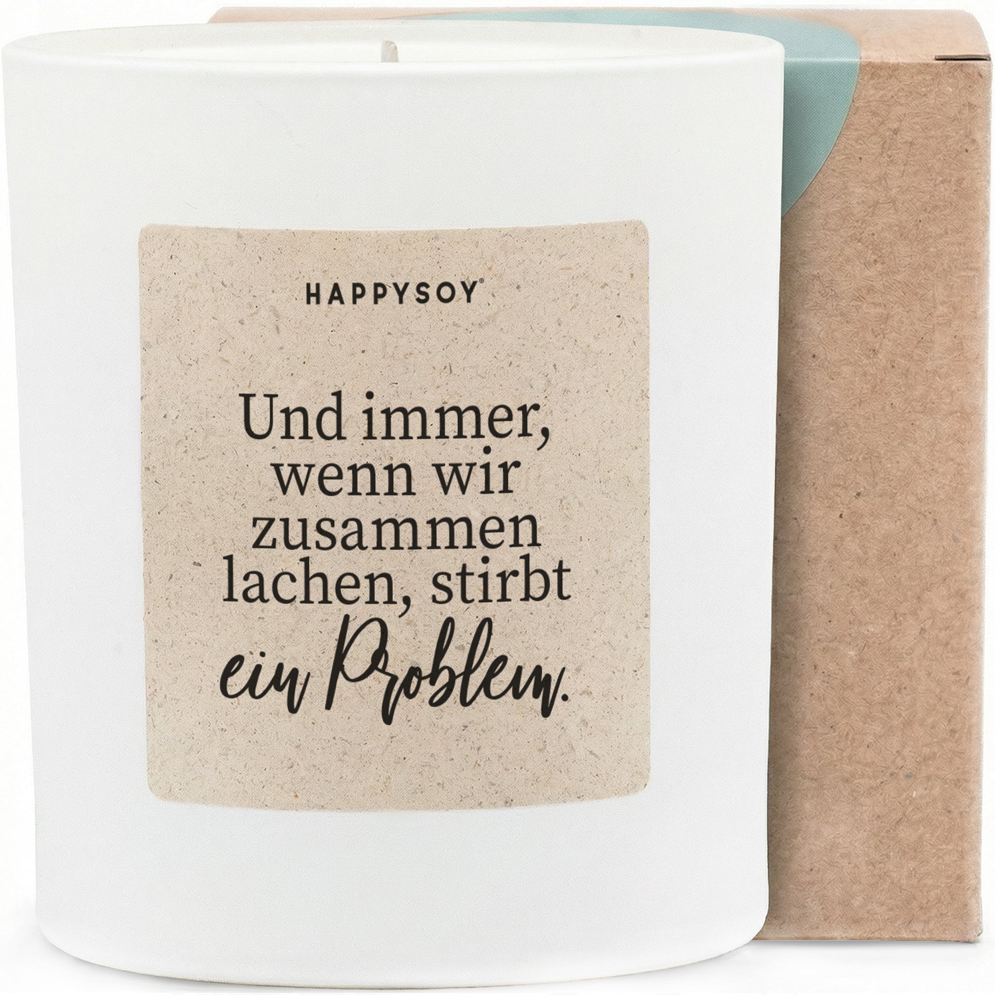 Duftkerze - Und immer, wenn wir zusammen lachen, stirbt ein Problem. - Happysoy®