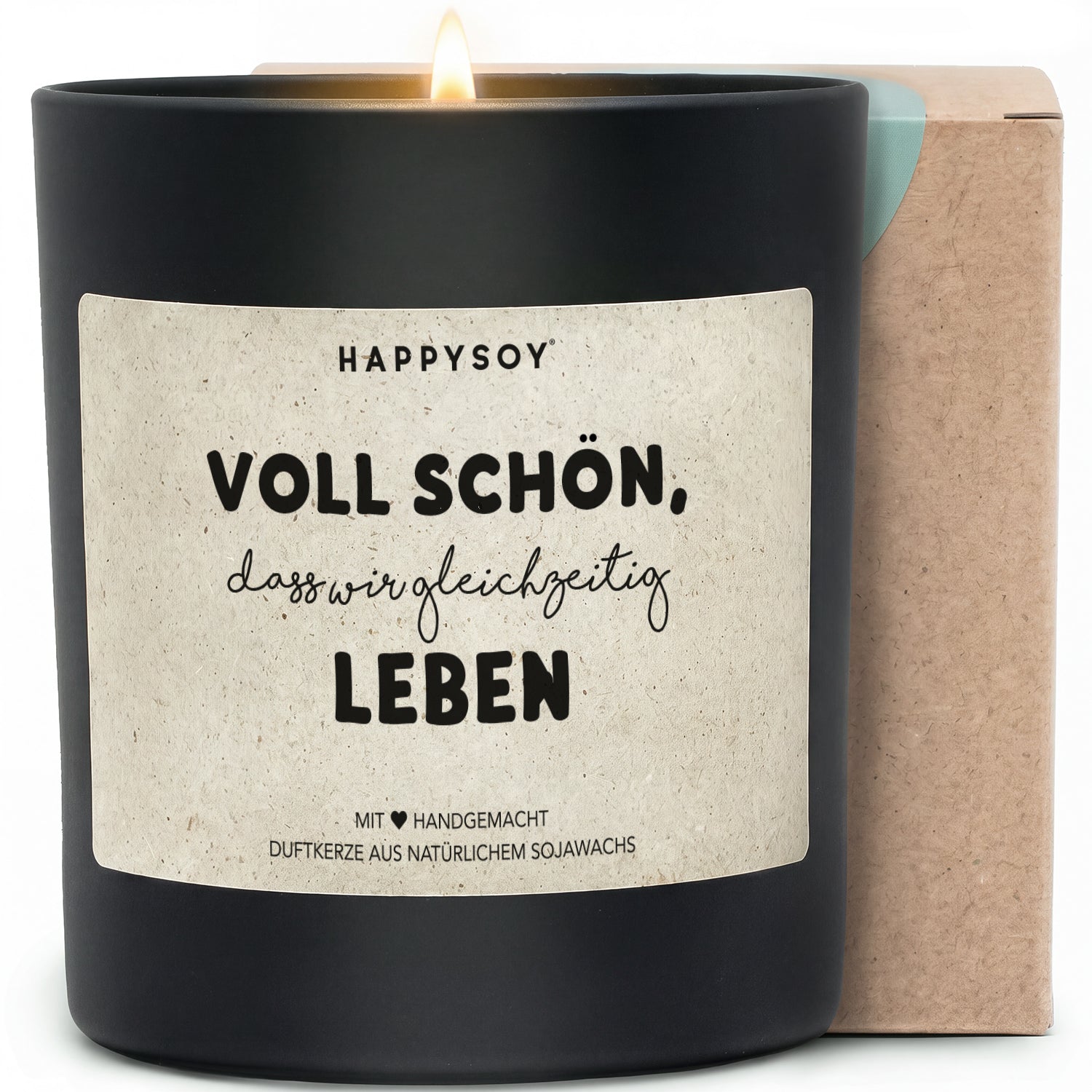 Duftkerze - Voll schön, dass wir gleichzeitig leben .. - Happysoy®