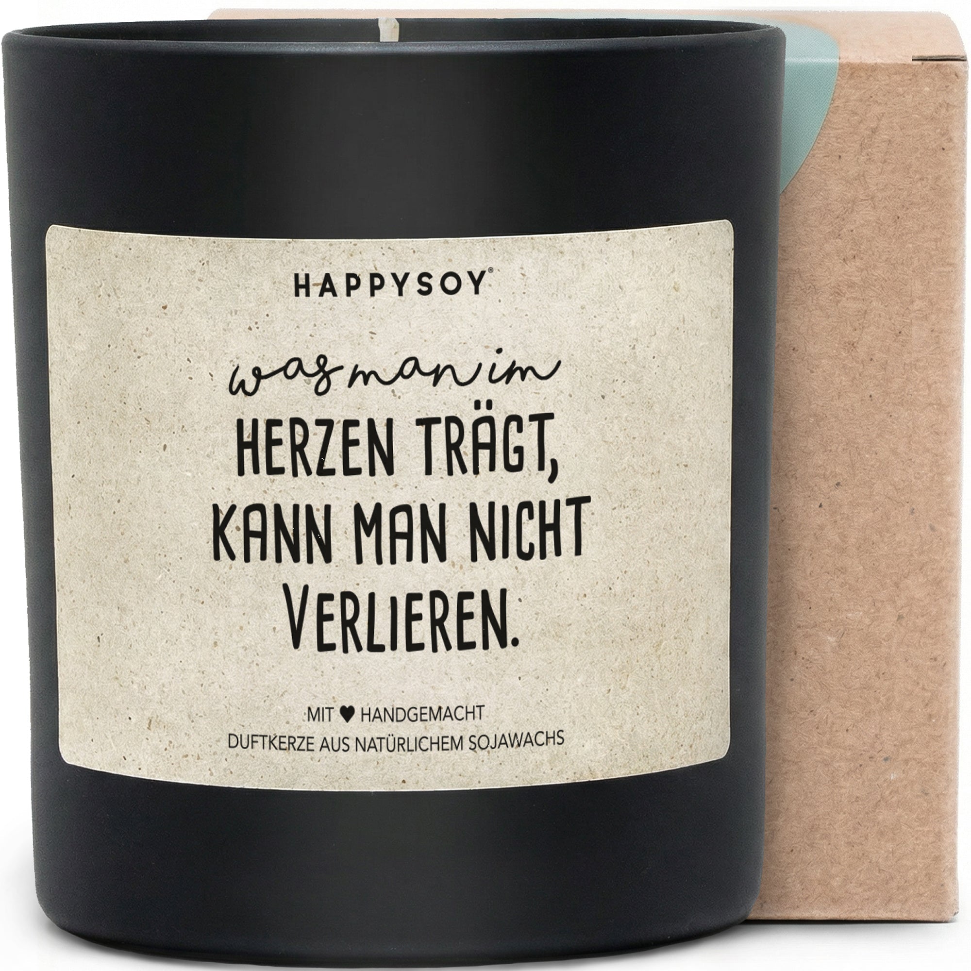 Duftkerze - Was man im Herzen trägt, kann man nicht verlieren. - Happysoy®