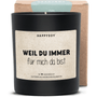 Duftkerze - WEIL DU IMMER für mich da bist - Happysoy®