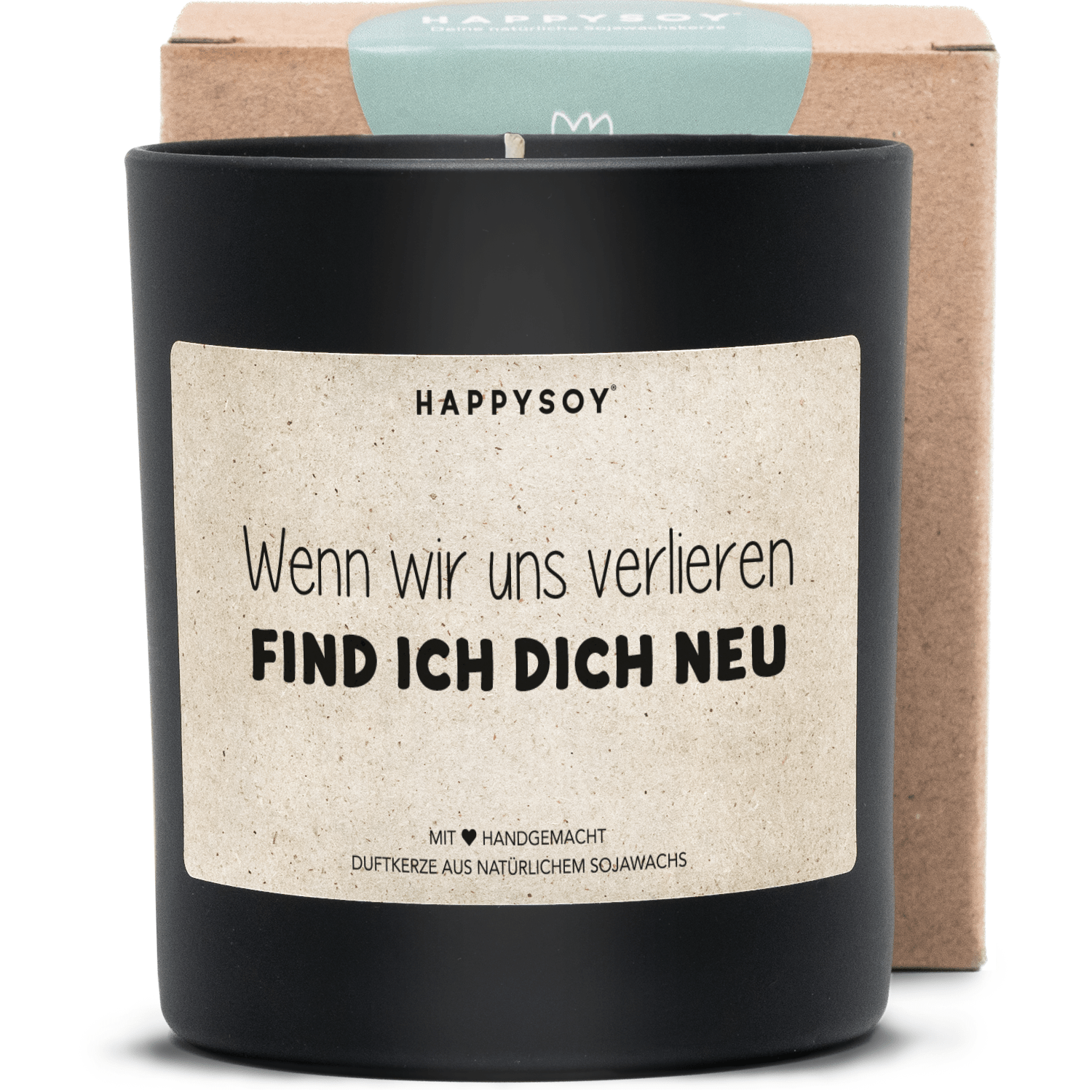 Duftkerze - Wenn wir uns verlieren, find ich dich neu - Happysoy®