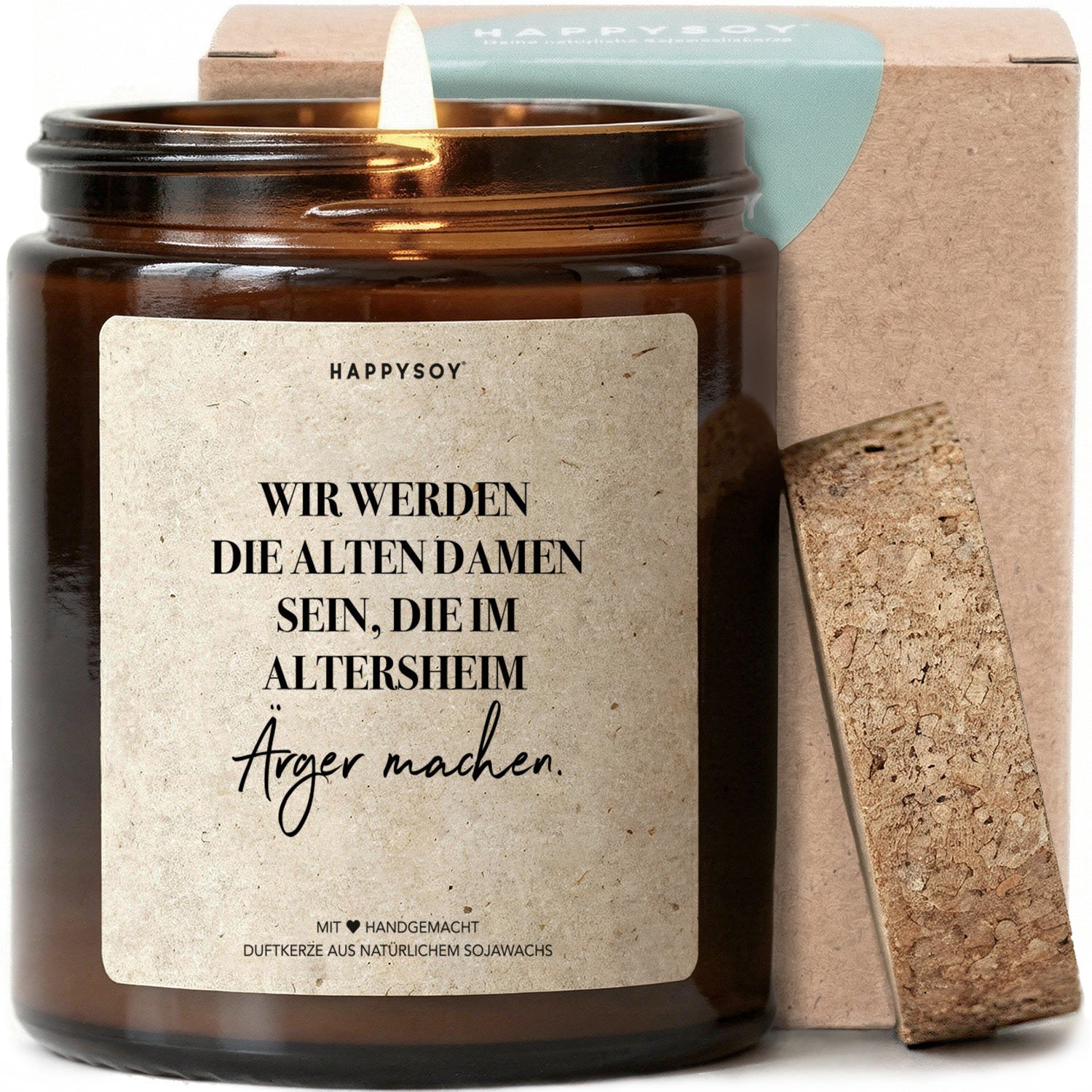 Duftkerze - Wir werden die alten Damen sein, die im Altersheim ärger machen. - Happysoy®