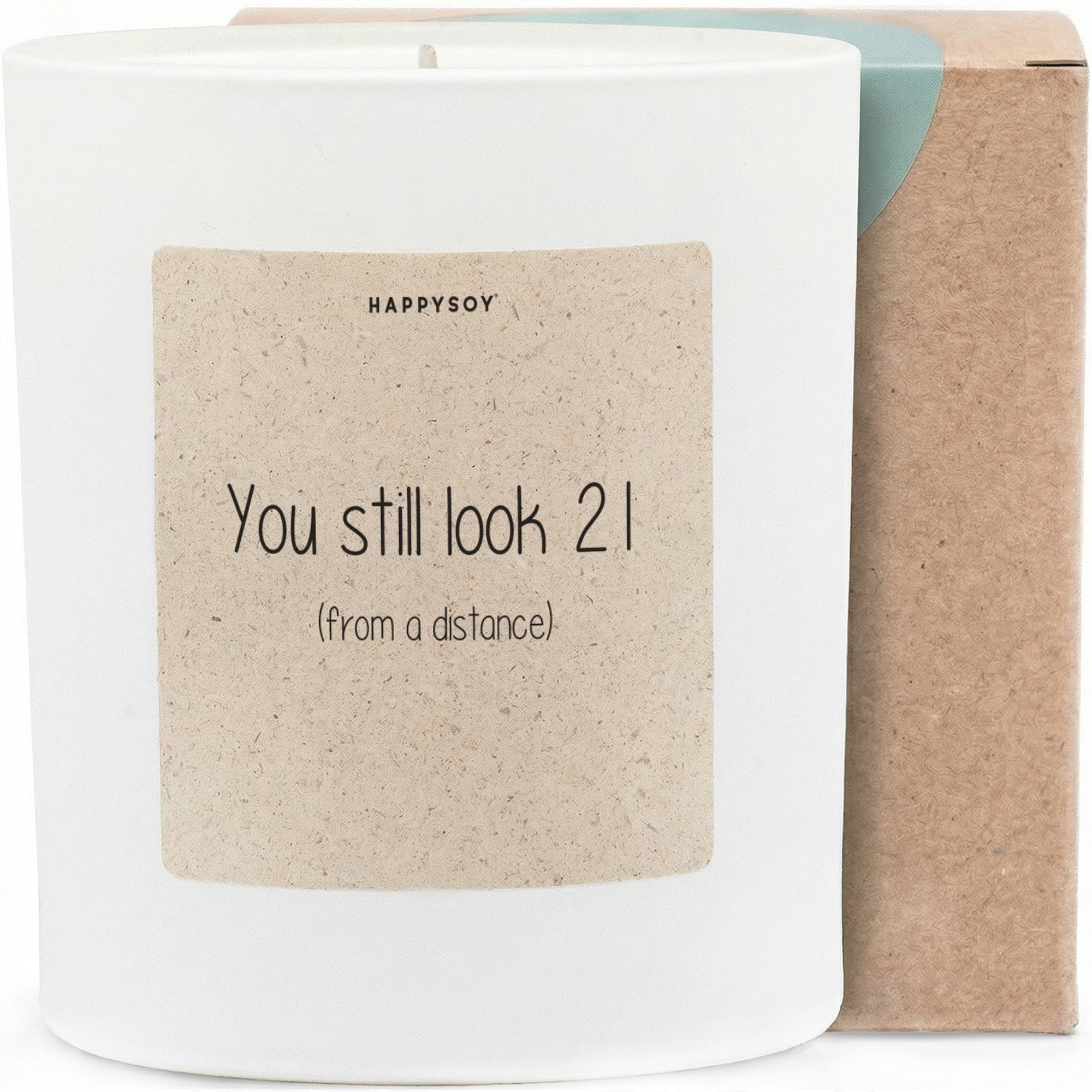 Duftkerze - You still look 21 (from a distance) - Happysoy®