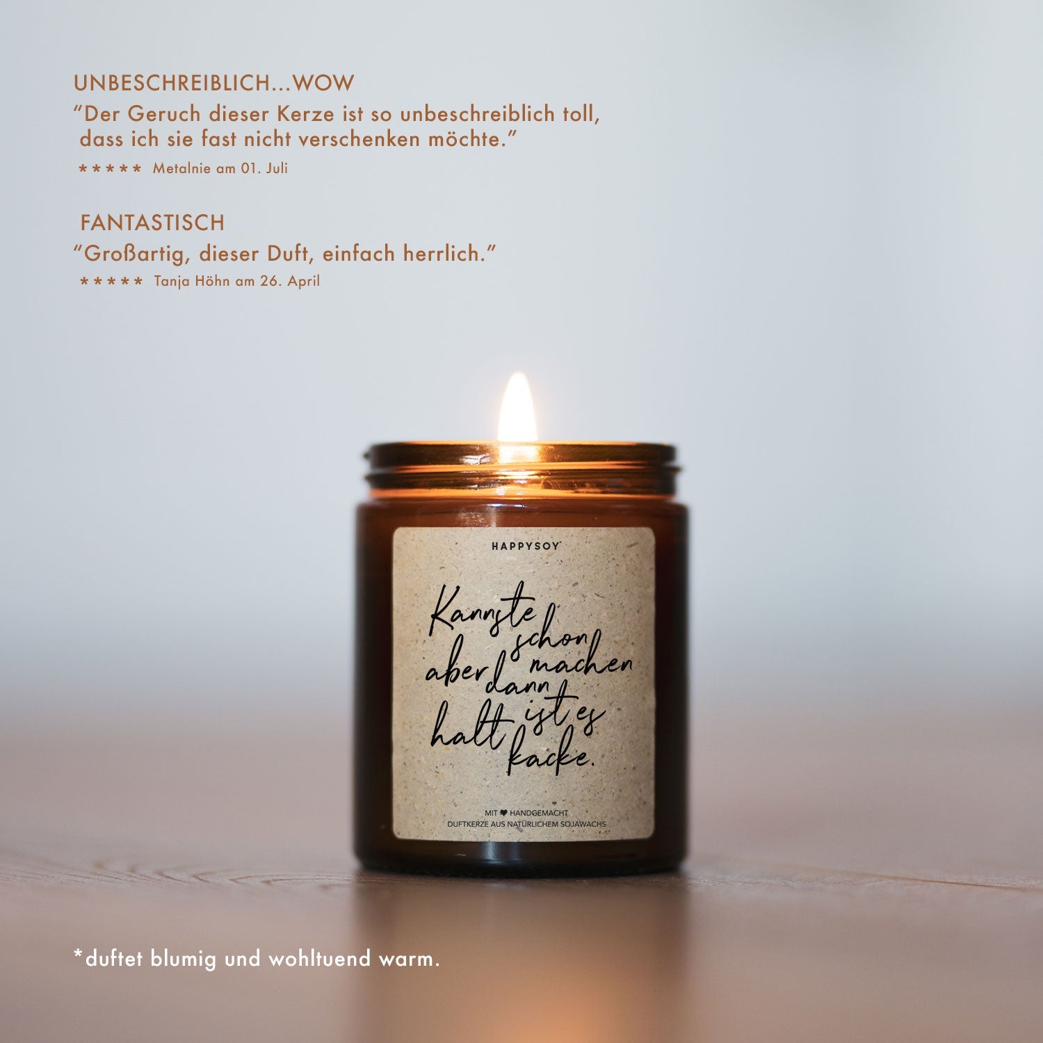 Duftkerze - Kannste schon so machen, aber dann ist es halt kacke. - Happysoy®